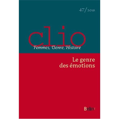 Clio. Femmes, Genre, Histoire, n°47. "Le Genre des émotions"