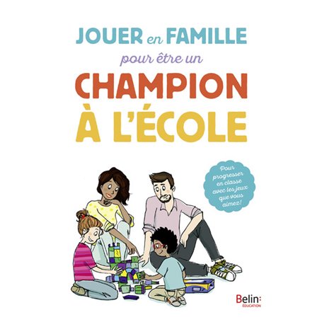 Jouer en famille pour être un champion à l'école