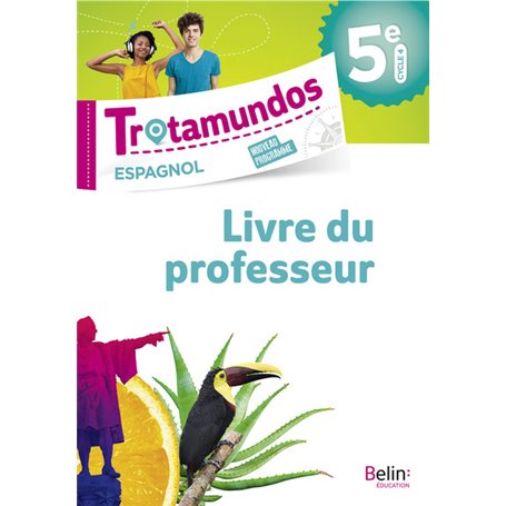 Trotamundos - 5e livre du prof