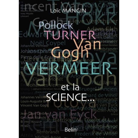 Pollock, Turner, Van Gogh, Vermeer... et la science