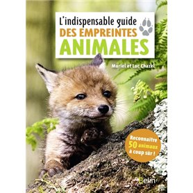 L'indispensable guide des empreintes animales