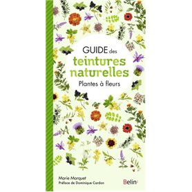 Guide des teintures naturelles - Plantes à fleurs