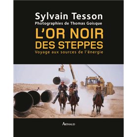 L'Or noir des steppes