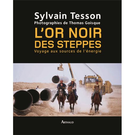 L'Or noir des steppes