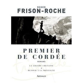 Premier de cordée - La grande crevasse - Retour à la montagne