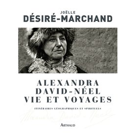 Alexandra David-Néel, vie et voyages