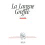 La Langue Greffée