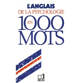 L'anglais de la psychologie en 1000 mots