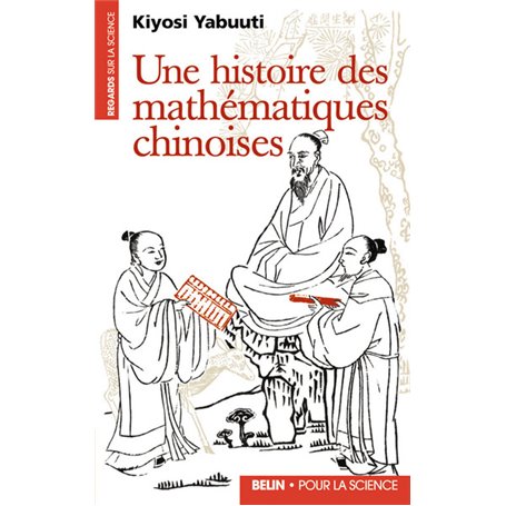 Une histoire des mathématiques chinoises