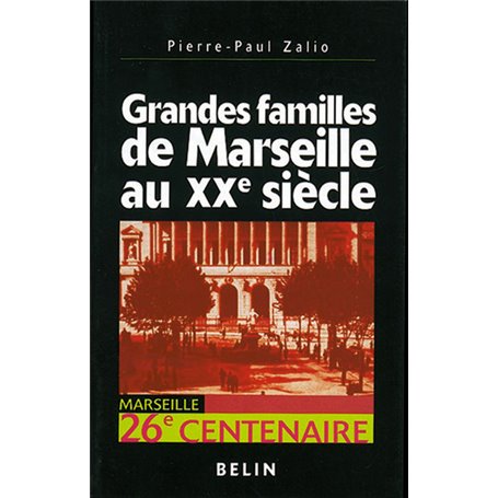 Grandes familles de Marseille au XXe siècle