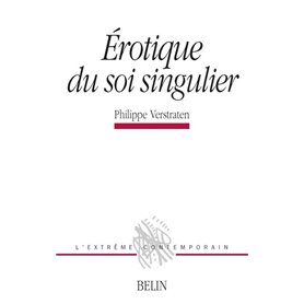 Erotique du soi singulier