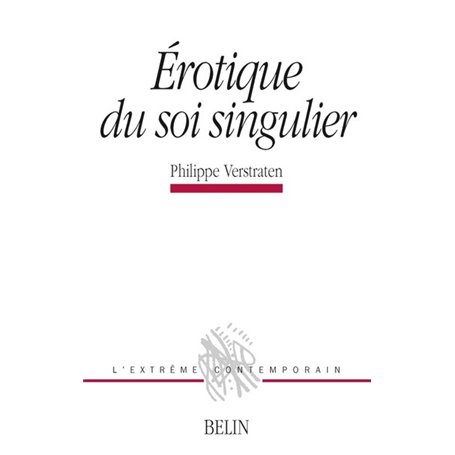 Erotique du soi singulier