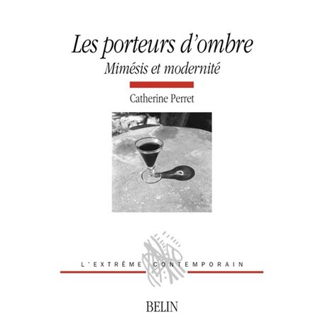 Les porteurs d'ombre - Mimésis et modernité