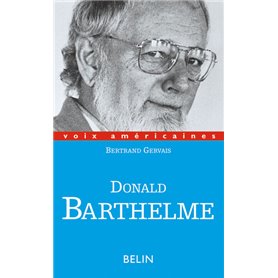 Donald Barthelme : Critique de la vie quotidienne