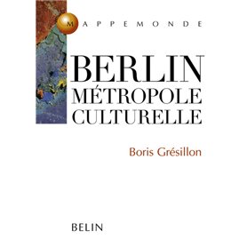 Berlin, métropole culturelle