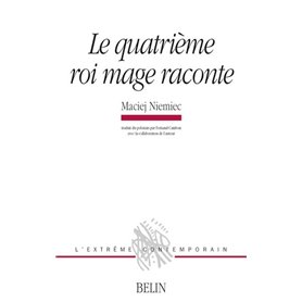 Le quatrième roi mage raconte