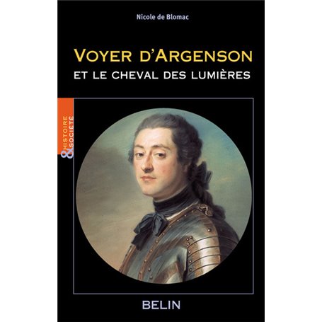 Voyer d'Argenson et le cheval des lumières