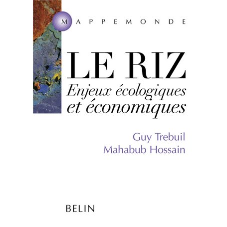 Le riz. Enjeux écologiques et économiques