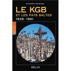 Le KGB et les pays baltes 1939-1991