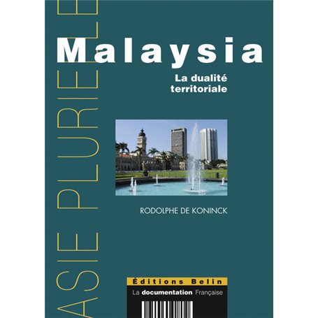 Malaysia : la dualité territoriale