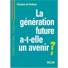 La génération future a-t-elle un avenir ?