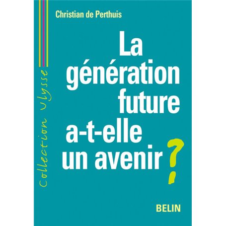 La génération future a-t-elle un avenir ?