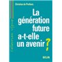 La génération future a-t-elle un avenir ?