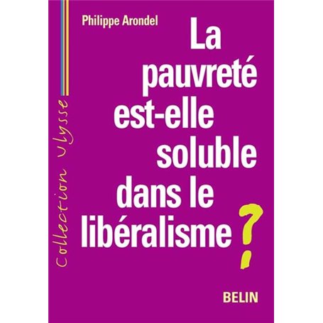 La pauvreté est-elle soluble dans le libéralisme ?