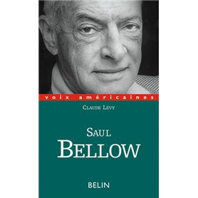 Saul Bellow. Un regard décalé