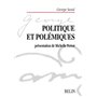 Politique et polémiques