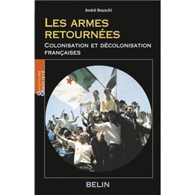 Les armes retournées : Colonisation et décolonisation française