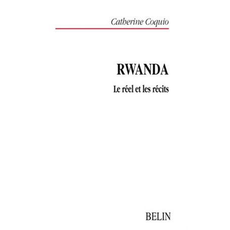 Rwanda : Le réel et les récits