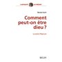 Comment peut-on être dieu ?