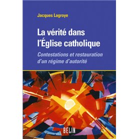 La vérité dans l'Eglise catholique