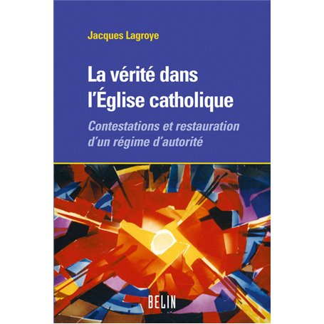 La vérité dans l'Eglise catholique