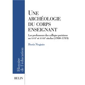 Une archéologie du corps enseignant