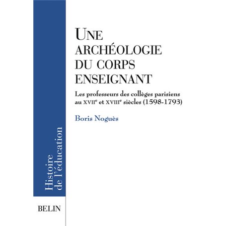 Une archéologie du corps enseignant