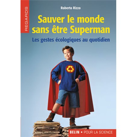 Sauver le monde sans être Superman