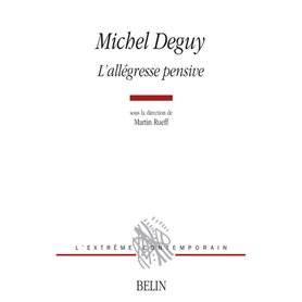 Michel Deguy, L'allégresse pensive