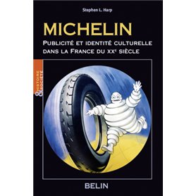 Michelin, publicité et identité culturelle dans la France du  XXe  siècle