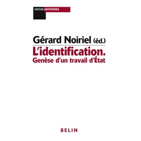 L'identification. Genèse d'un travail d'Etat