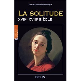 La solitude (XVIIe-XVIIIe siècle)