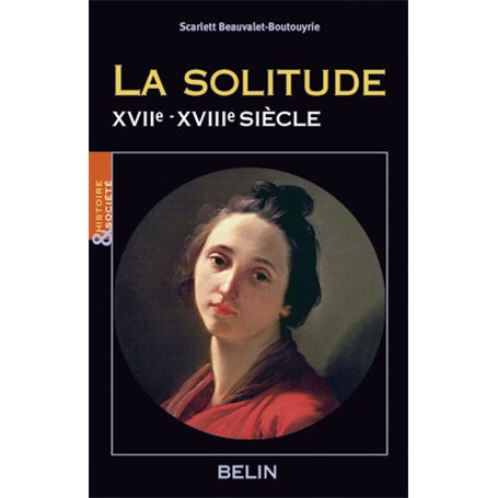 La solitude (XVIIe-XVIIIe siècle)