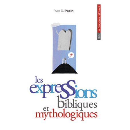 Les expressions bibliques et mythologiques