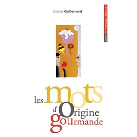 Les mots d'origine gourmande