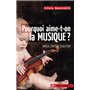 Pourquoi aime-t-on la musique?