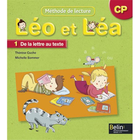 LEO ET LEA - Manuel 1. De la lettre au texte - CP