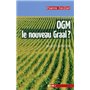 OGM, le nouveau Graal ?