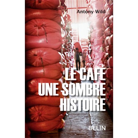 Le café, une sombre histoire