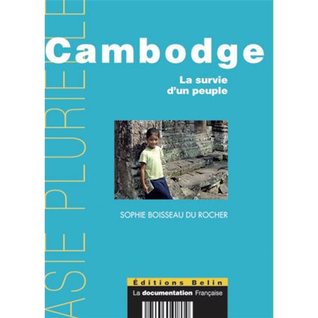 Cambodge. La survie d'un peuple